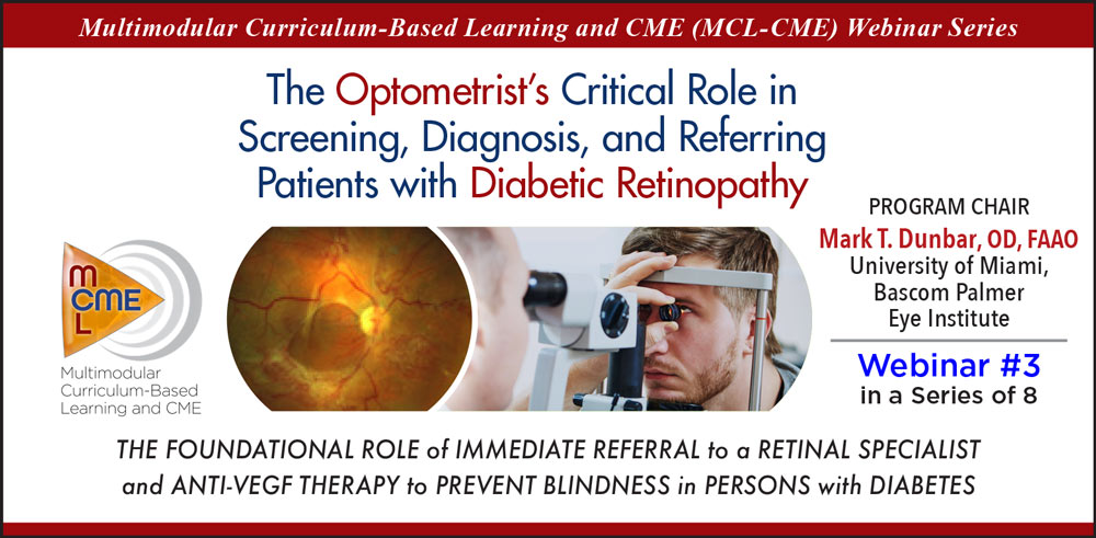 The Optometrist's Critical Role in Screening, Diagnosis and Referring Patients with Diabetic Retinopathy