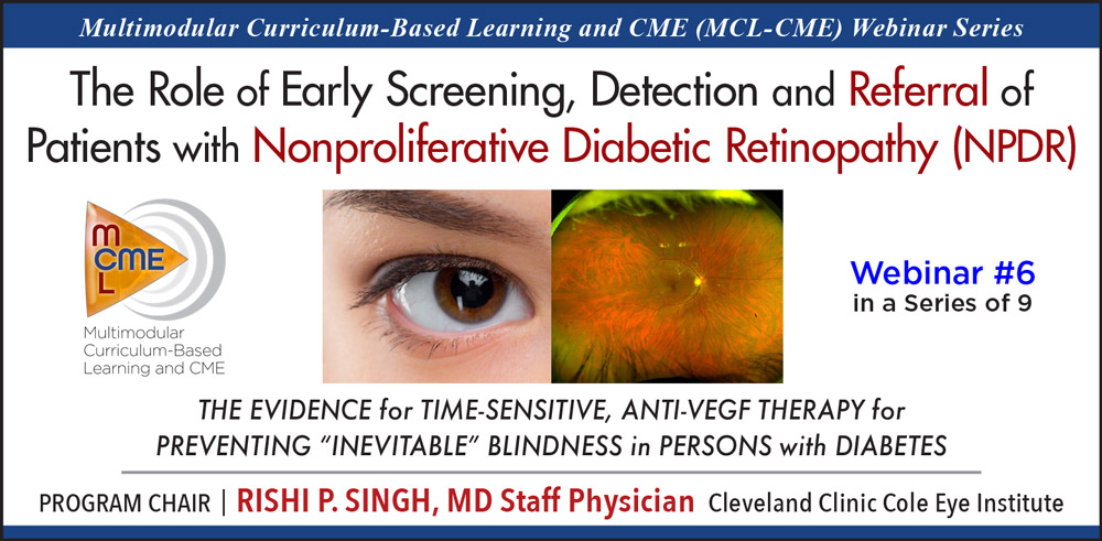 The Role of Early Screening, Detection and Referral of Patients with Nonproliferative Diabetic Retinopathy (NPDR)