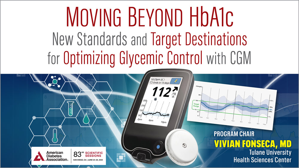 MOVING BEYOND HbAlc: New Standards and Target Destinations for Optimizing Glycemic Control with CGM